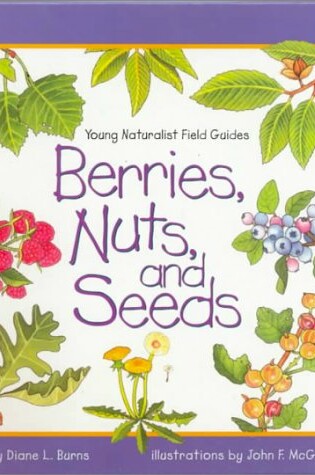 Cover of Berries, Nuts, and Seeds