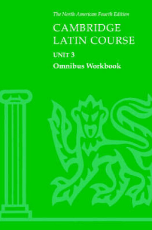 Cover of Cambridge Latin Course Unit 3 Omnibus Workbook North American edition