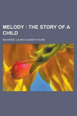 Cover of Melody; The Story of a Child