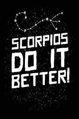 Book cover for Scorpios Do It Better!