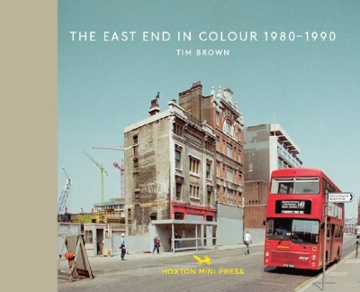 Book cover for The East End in Colour 1980-1990