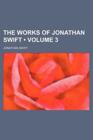 Cover of The Works of Jonathan Swift (Volume 3 )