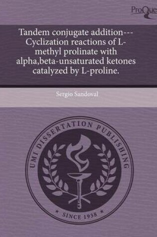 Cover of Tandem Conjugate Addition---Cyclization Reactions of L-Methyl Prolinate with Alpha