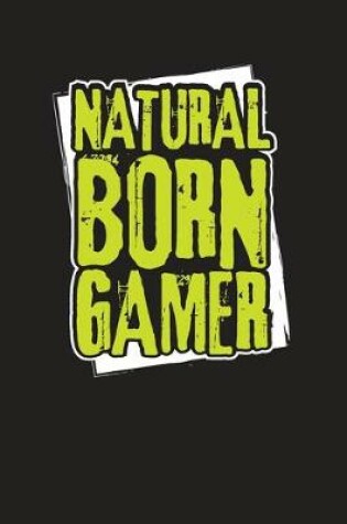 Cover of Natural Born Gamer