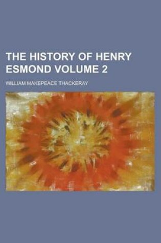 Cover of The History of Henry Esmond Volume 2