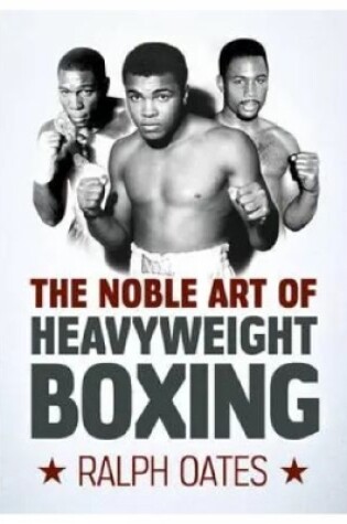 Cover of Noble Art of Heavyweight Boxing