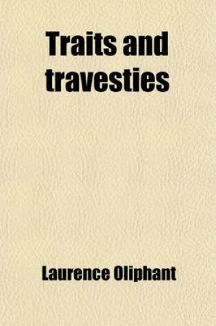 Cover of Traits and Travesties; Social and Political
