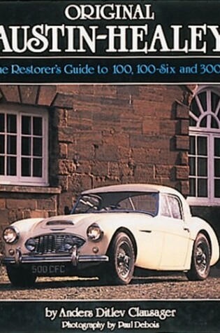 Cover of The Original Austin Healey 100, 100-6 and 3000