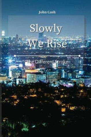 Cover of Slowly We Rise