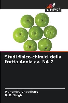 Book cover for Studi fisico-chimici della frutta Aonla cv. NA-7