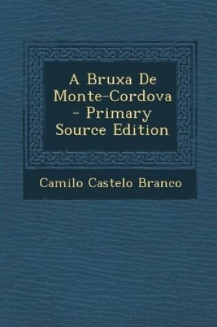 Cover of A Bruxa de Monte-Cordova - Primary Source Edition