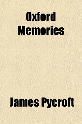 Book cover for Oxford Memories (Volume 2); A Retrospect After Fifty Years