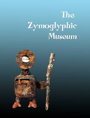 Book cover for The Zymoglyphic Museum