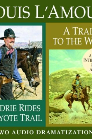 Cover of Bowdrie Rides a Coyote Trail/ A Trail to the West