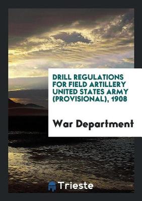 Book cover for Drill Regulations for Field Artilery