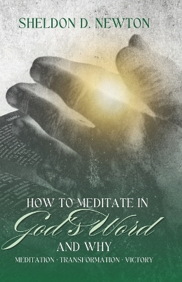 Book cover for How To Meditate In God's Word & Why