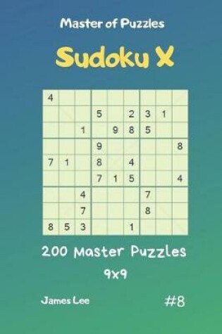 Cover of Master of Puzzles Sudoku X - 200 Master Puzzles 9x9 Vol.8