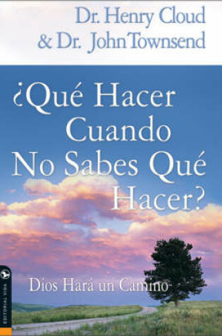 Cover of Que Hacer Cuando No Sabes Que Hacer
