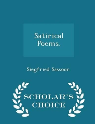 Book cover for Satirical Poems. - Scholar's Choice Edition