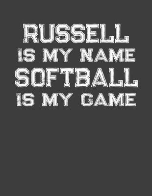 Book cover for Russell Is My Name Softball Is My Game