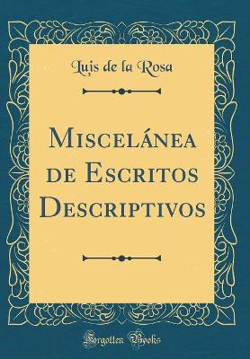 Book cover for Miscelánea de Escritos Descriptivos (Classic Reprint)