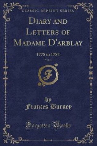Cover of Diary and Letters of Madame d'Arblay, Vol. 1