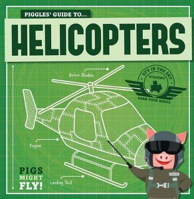 Book cover for Piggles' Guide to Helicopters