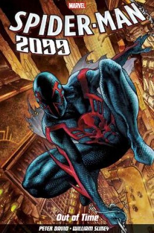 Cover of Spider-man 2099 Vol. 1: Out Of Time