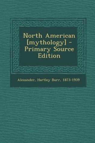 Cover of North American [Mythology] - Primary Source Edition