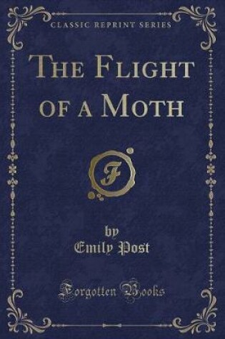 Cover of The Flight of a Moth (Classic Reprint)