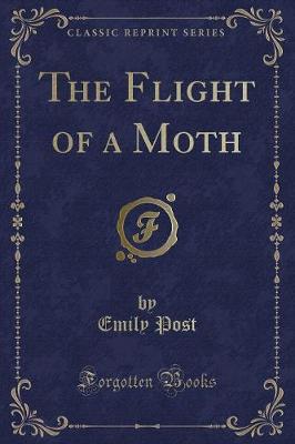Book cover for The Flight of a Moth (Classic Reprint)