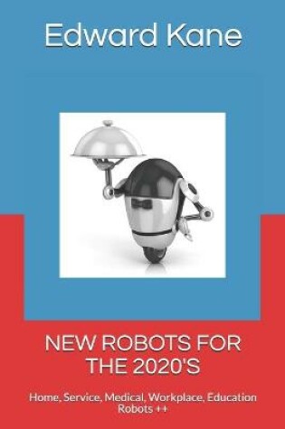Cover of New Robots for the 2020's