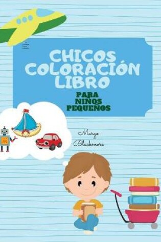Cover of Chicos Coloraci�n Libro Para Ni�os Peque�os