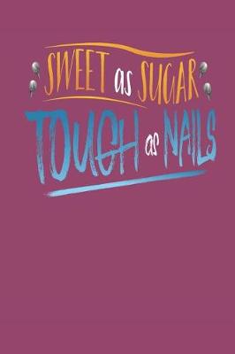 Book cover for Sweet As Sugar Tough As Nails