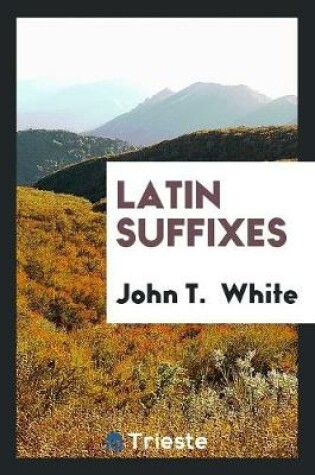 Cover of Latin Suffixes