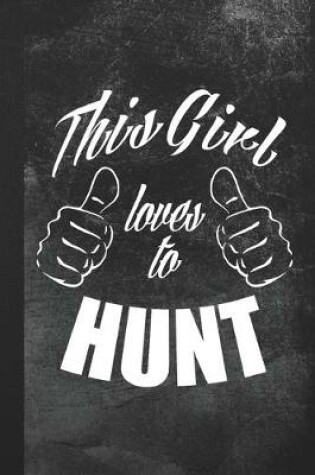 Cover of This Girl Loves To Hunt