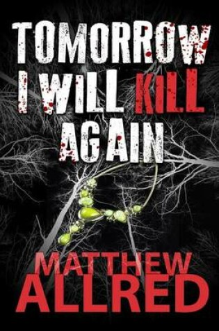 Cover of Tomorrow I Will Kill Again