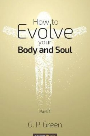 Cover of How to Evolve your Body and Soul