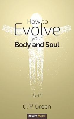 Book cover for How to Evolve your Body and Soul