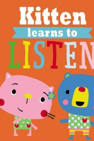 Cover of Playdate Pals Kitten Learns to Listen