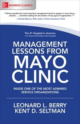 Book cover for Management Lessons from Mayo Clinic: Inside One of the World's Most Admired Service Organizations