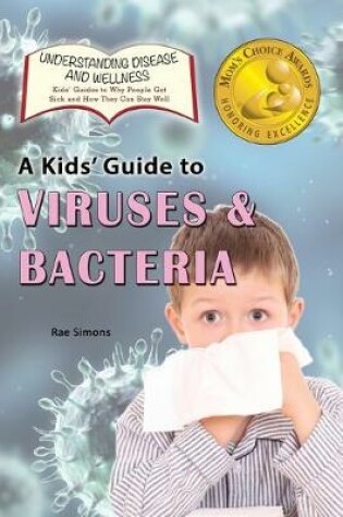 Cover of A Kid's Guide to Viruses and Bacteria