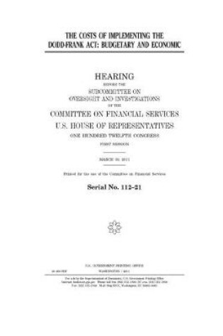 Cover of The costs of implementing the Dodd-Frank Act
