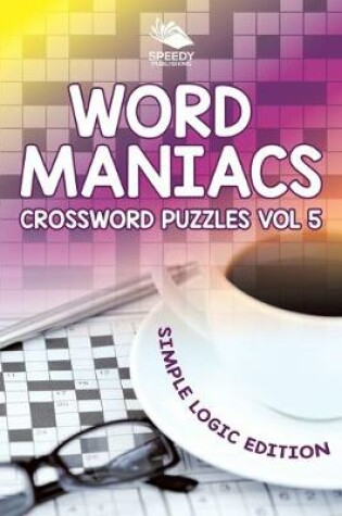 Cover of Word Maniacs Crossword Puzzles Vol 5