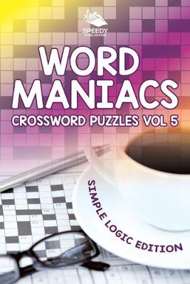 Book cover for Word Maniacs Crossword Puzzles Vol 5