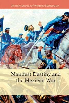 Cover of Manifest Destiny and the Mexican-American War