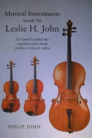 Cover of Musical Instruments Made by Leslie H. John