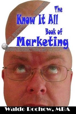 Book cover for The Know It All Book of Marketing