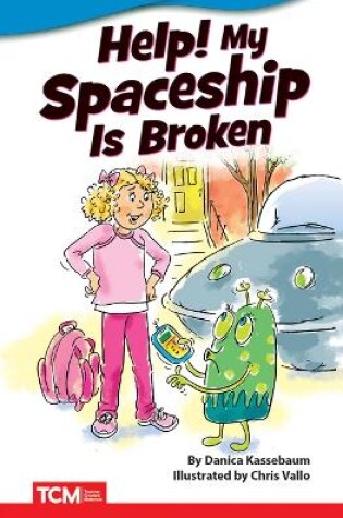 Cover of Help! My Spaceship Is Broken