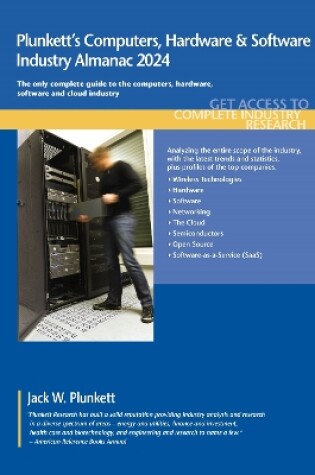 Cover of Plunkett's Computers, Hardware & Software Industry Almanac 2024